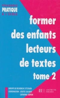 Former des enfants lecteurs Tome 2