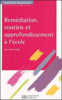 Remediation, soutien et approfondissement à l'école