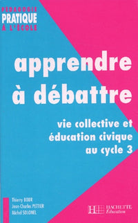 Apprendre à débattre : Vie collective et éducation civique au cycle 3