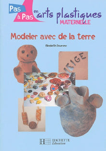 Modeler avec de la terre, cycle 1