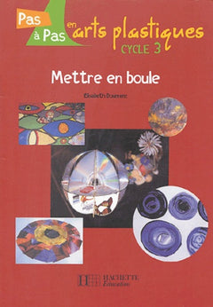 Mettre en boule, cycle 3