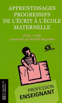 Apprentissages progressifs de l'écrit à l'école maternelle