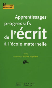 Apprentissages progressifs de l'écrit à l'école maternelle