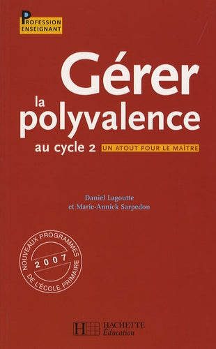 Gérer la polyvalence au cycle 2: Un atout pour le maître