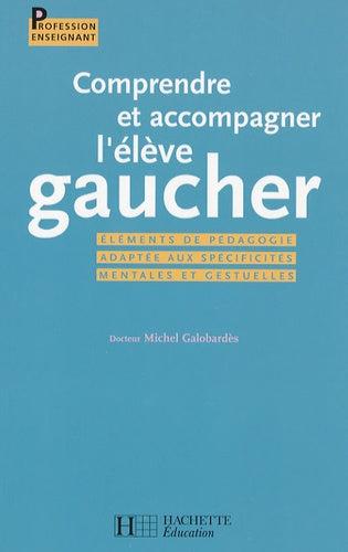 Comprendre et accompagner l'élève gaucher