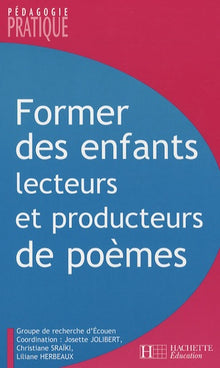 Former des enfants lecteurs et producteurs de poèmes