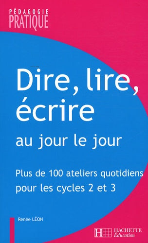 Dire, lire, écrire au jour le jour