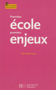 Première école, premiers enjeux