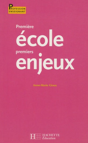 Première école, premiers enjeux