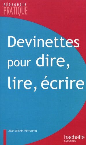 Devinettes pour dire, lire, écrire