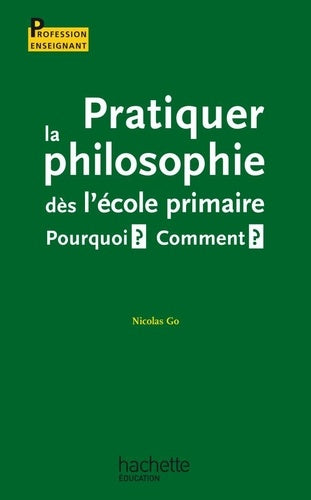 Pratiquer la philosophie dès l'école primaire