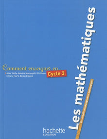 Comment enseigner les mathématiques en cycle 3