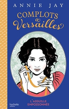 Complots à Versailles - Tome 3