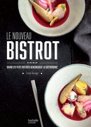 Le nouveau du bistrot: Quand les plats bistrot rencontrent la gastronomie