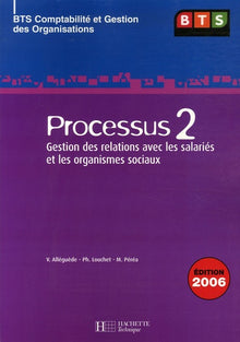 Processus 2 BTS CGO: Gestion des relations avec les salariés et les organismes sociaux