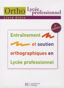Entraînement et soutien orthographiques en Lycée professionnel