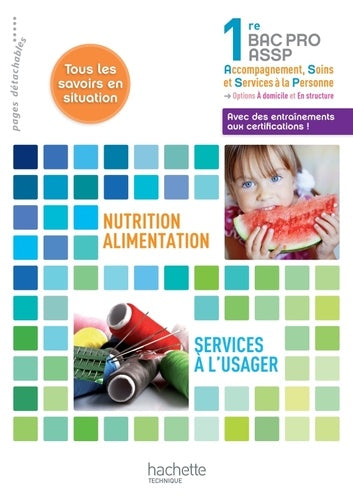 Nutrition-alimentation, services à l'usager 1re Bac Pro ASSP