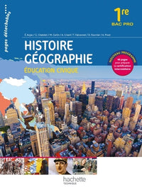 Histoire géographie éducation civique 1re Bac Pro
