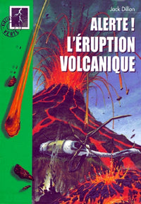 L'Eruption volcanique (alerte)