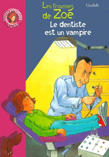 Le Dentiste est un vampire, frousses de Zoé