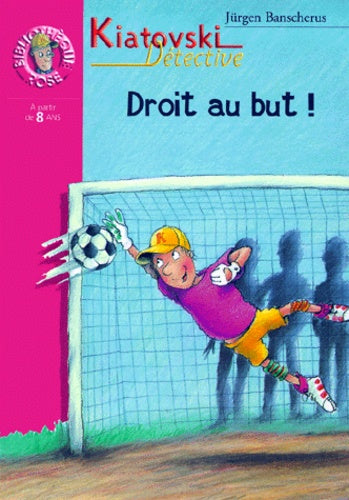 Kiatovski détective : Droit au but !