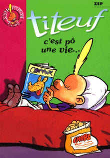 Titeuf, tome 3 : C' est pô une vie...