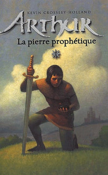 Arthur et la Pierre prophétique