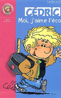 Cédric, tome 1 : Moi, j'aime l'école