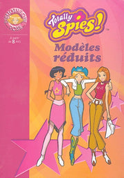 Totally Spies, tome 5 : Modèles réduits