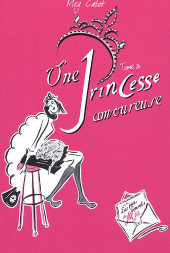 Journal d'une princesse : 3 - Une princesse amoureuse