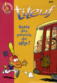 Titeuf 12 - Tous des pourris du slip