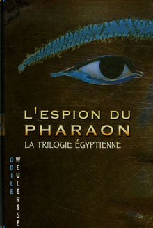 L'espion du pharaon: La trilogie égyptienne