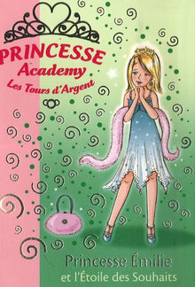 Princesse Academy 12 - Princesse Émilie et l'Étoile des Souhaits