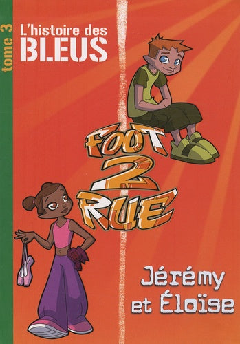 L'histoire des Bleus Jérémy et Eloïse