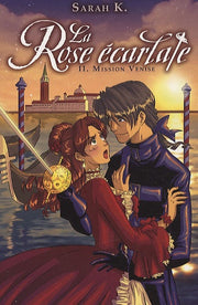 La rose écarlate - Tome 2 - Mission Venise