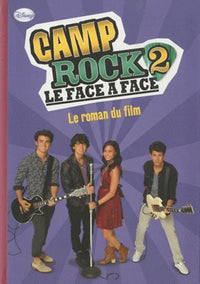 Camp Rock 2 : Le face à face: Le roman du film