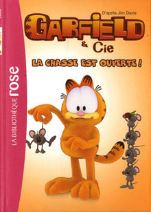 Garfield & Cie - La Chasse Est Ouverte