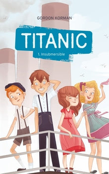 Titanic - Tome 1 - Insubmersible