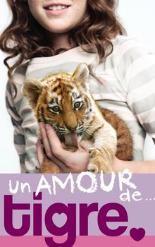 Un amour de... - Tome 1 - Un amour de tigre