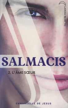 Salmacis: Tome 2, L'âme soeur