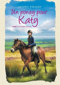 Un poney pour Katy - Tome 3: Une belle surprise