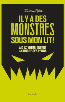 Il y a des monstres sous mon lit !