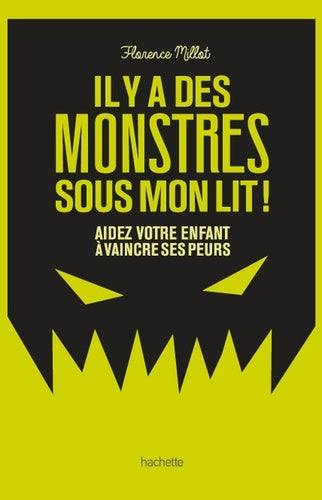 Il y a des monstres sous mon lit !