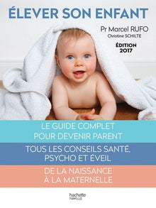 Élever son enfant: 0-6 ans