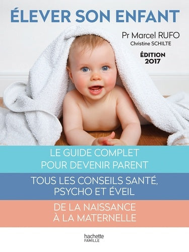 Élever son enfant: 0-6 ans