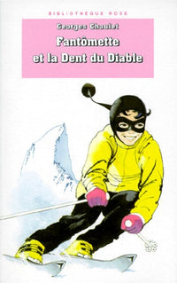 Bibliothèque rose : Fantomette : Fantomette et la Dent du Diable