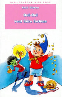 Oui-Oui veut faire fortune