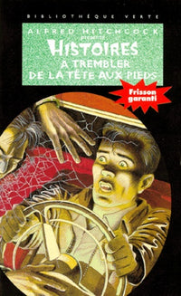 Histoires à trembler de la tête aux pieds