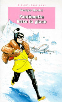 Fantômette brise la glace