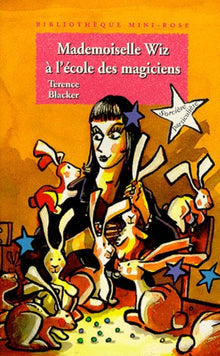 Mademoiselle Wiz à l'école des magiciens